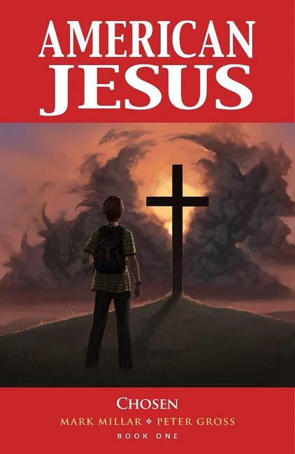 Vorderes Coverbild American Jesus Volume 1: Chosen (New Edition)