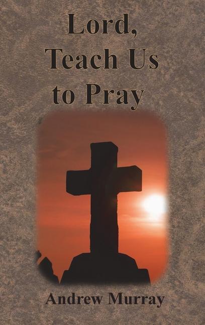 Vorderes Coverbild Lord, Teach Us to Pray
