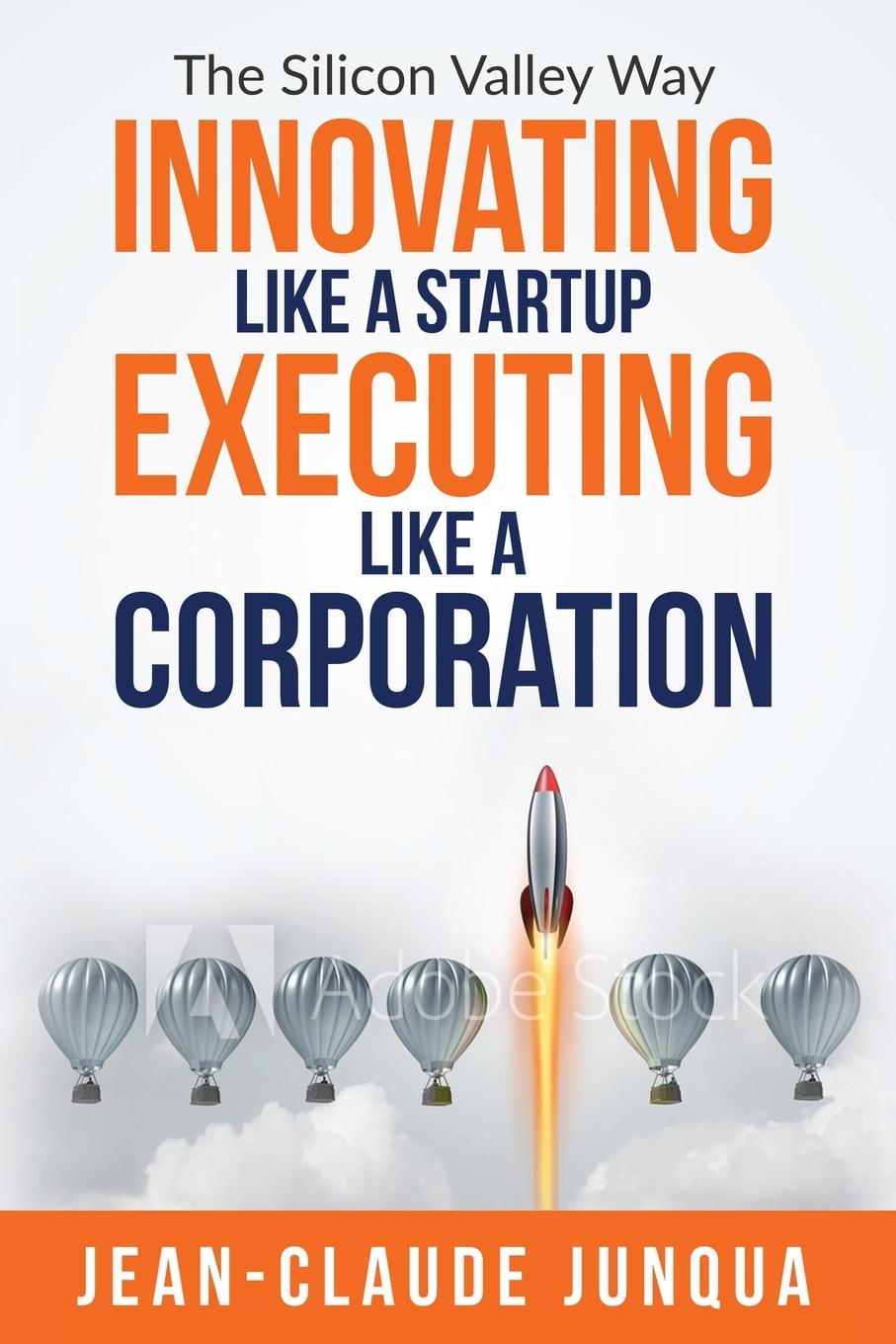 Vorderes Coverbild Innovating Like  A Startup Executing Like A Corporation