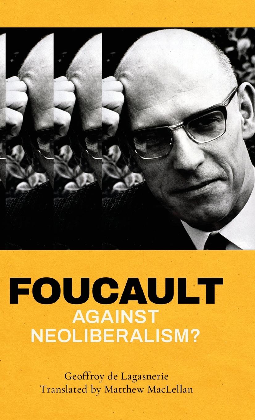 Vorderes Coverbild Foucault against Neoliberalism?
