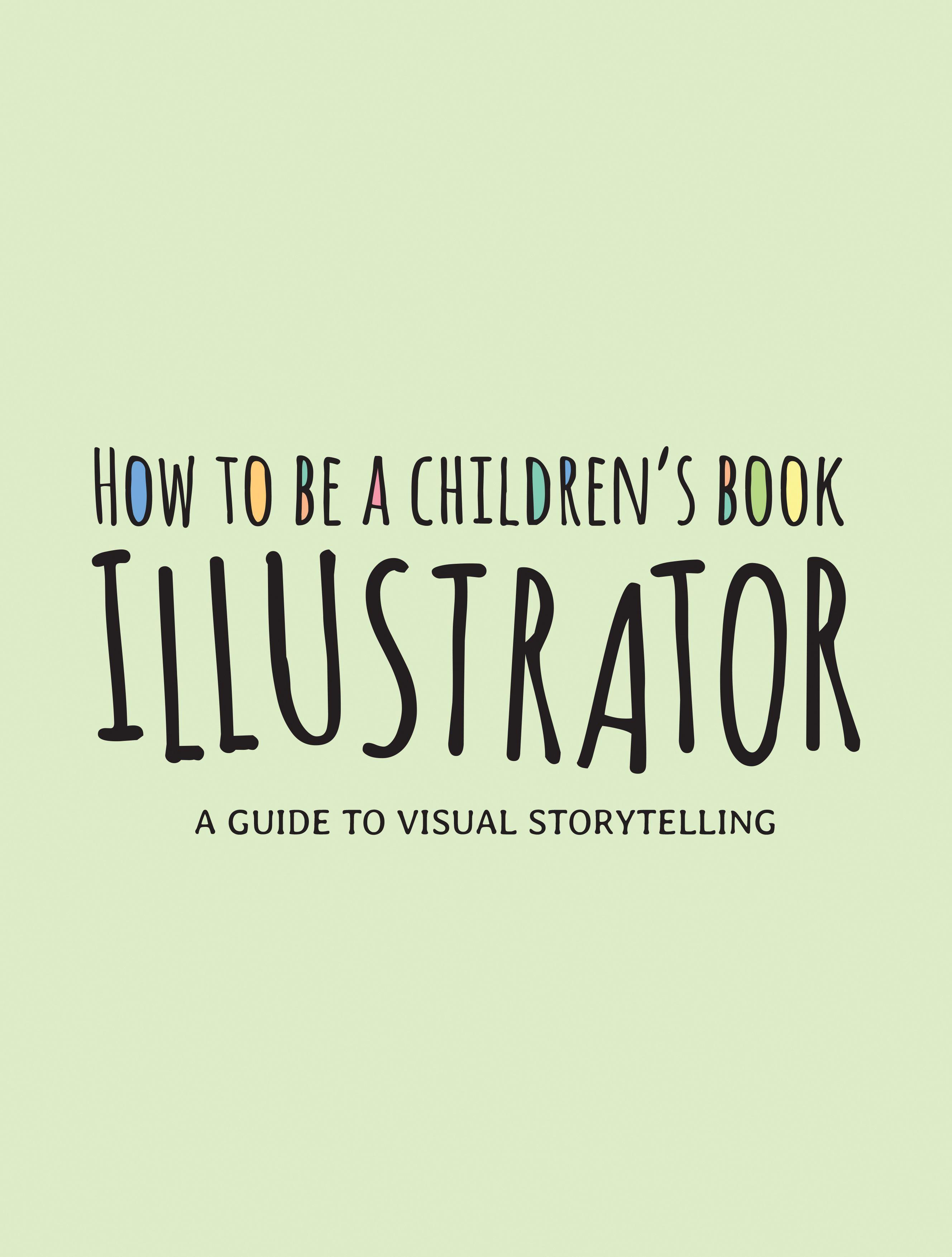 Vorderes Coverbild How to Be a Children's Book Illustrator