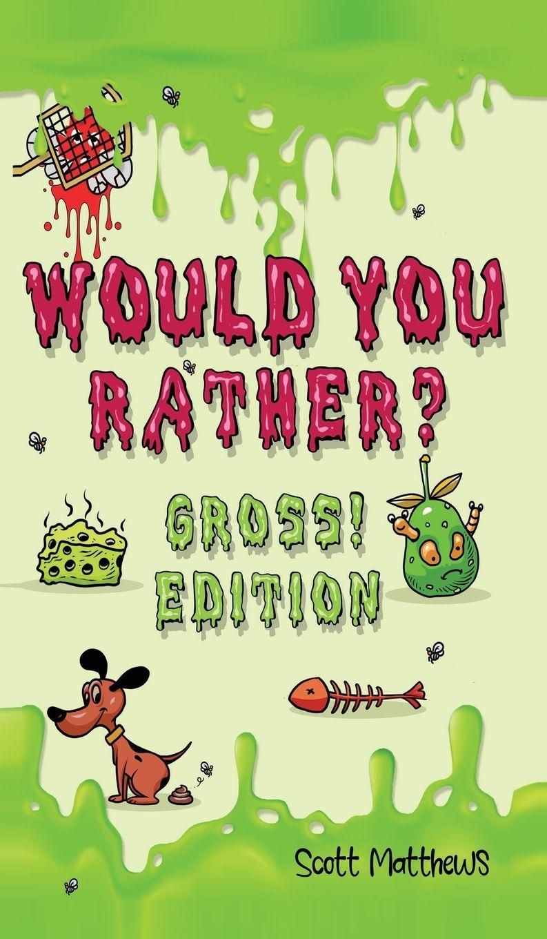 Vorderes Coverbild Would You Rather Gross! Edition