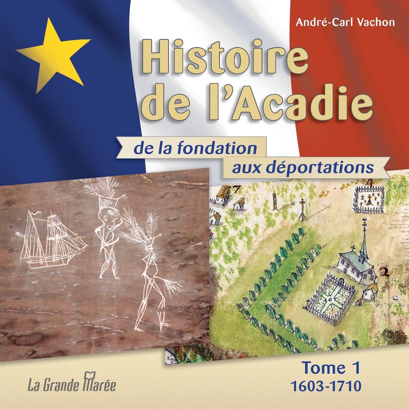 Vorderes Coverbild Histoire de l'Acadie - Tome 1