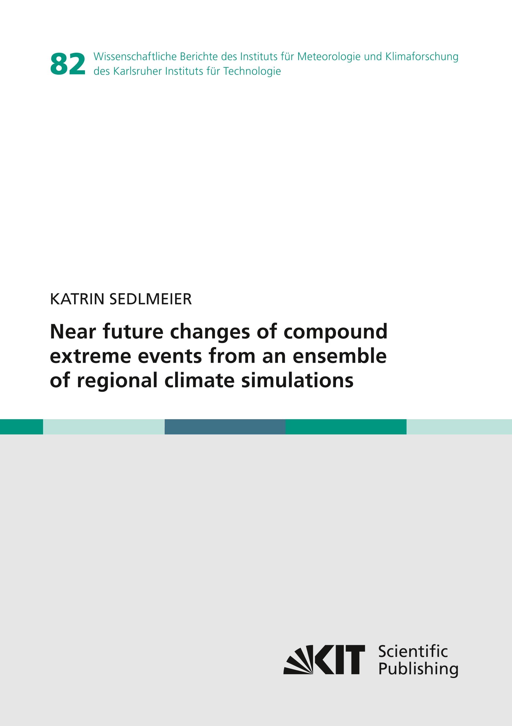 Vorderes Coverbild Near future changes of compound extreme events from an ensemble of regional climate simulations
