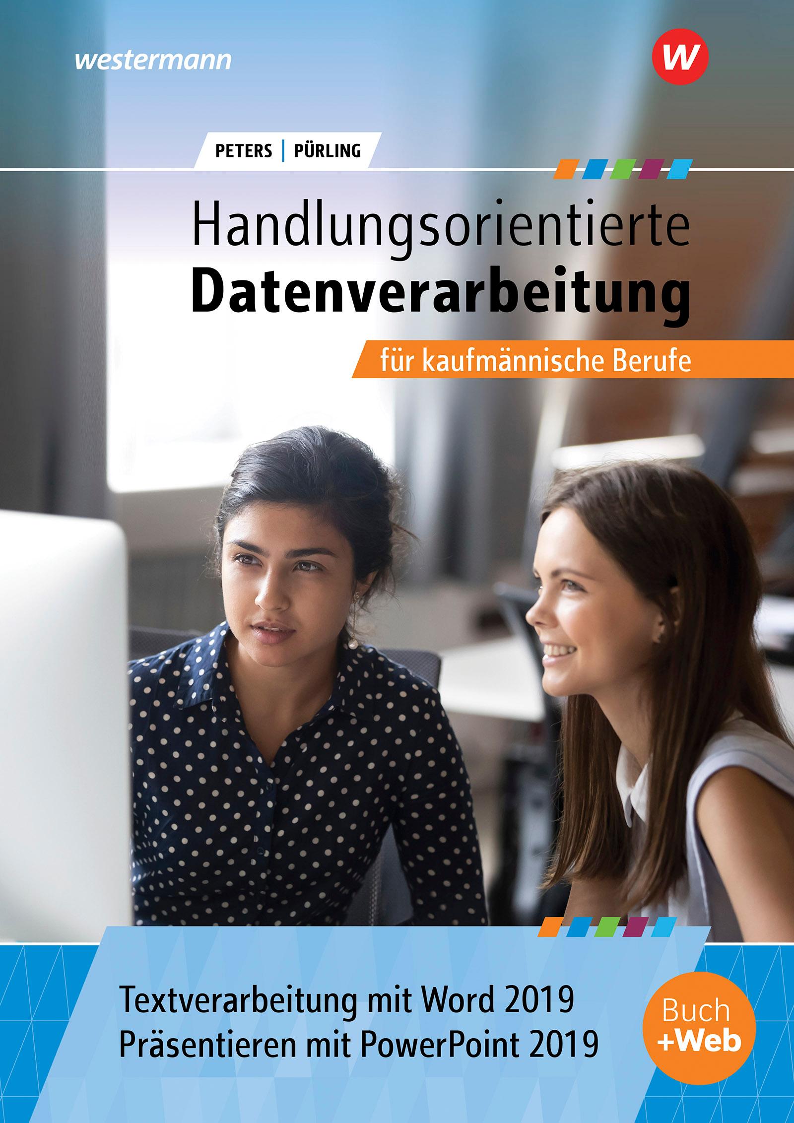 Vorderes Coverbild Handlungsorientierte Textverarbeitung und Präsentation mit Word und PowerPoint 2019 für kaufmännische Berufe. Schulbuch