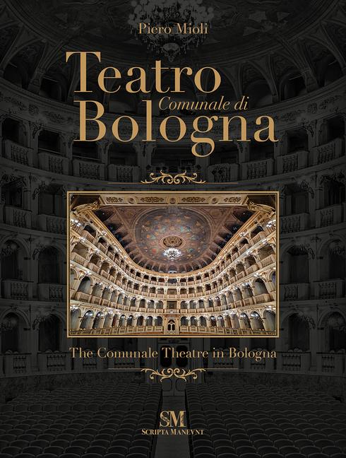 Vorderes Coverbild Teatro Comunale di Bologna - The Comunale Theatre in Bologna