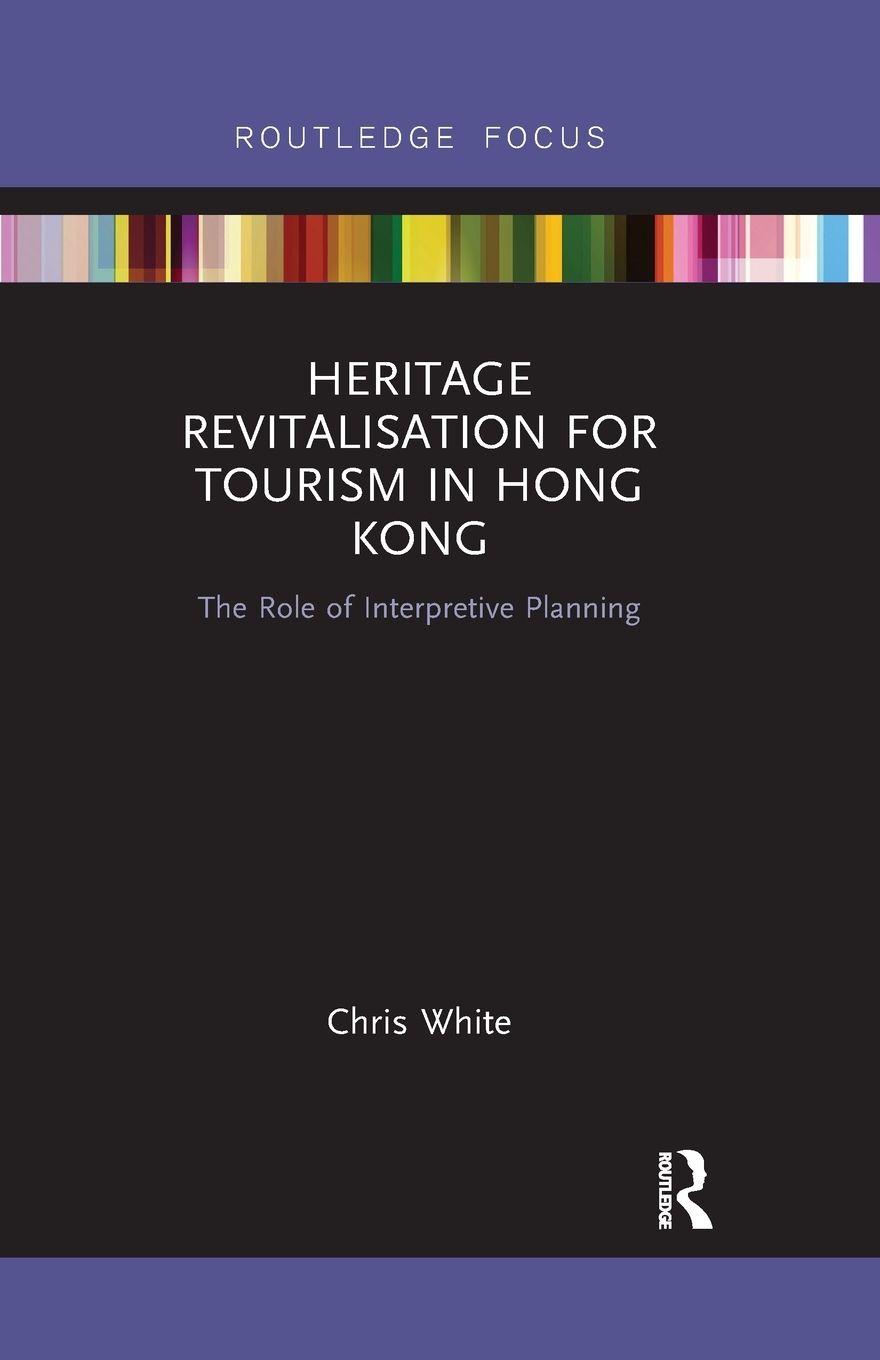 Vorderes Coverbild Heritage Revitalisation for Tourism in Hong Kong