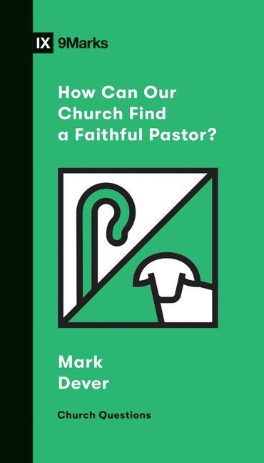 Vorderes Coverbild How Can Our Church Find a Faithful Pastor?