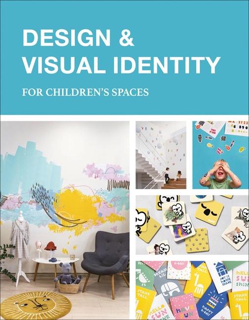 Vorderes Coverbild Design & Visual Identity for Children's Spaces