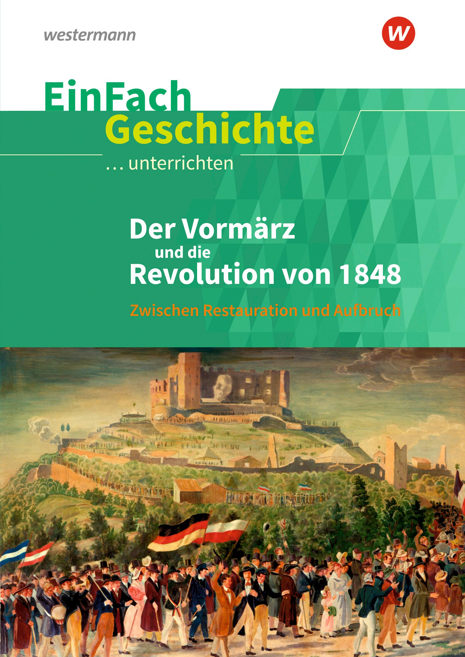 Vorderes Coverbild Der Vormärz und die Revolution von 1848 . EinFach Geschichte ...unterrichten
