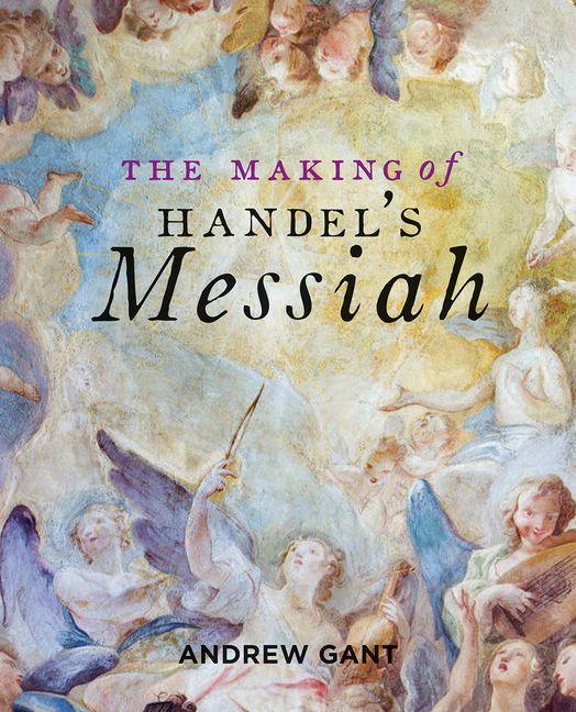 Vorderes Coverbild The Making of Handel's Messiah