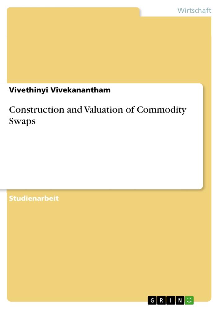 Vorderes Coverbild Construction and Valuation of Commodity Swaps