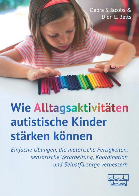 Vorderes Coverbild Wie Alltagsaktivitäten autistische Kinder stärken können