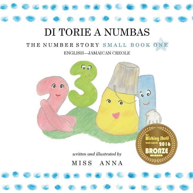 Vorderes Coverbild Number Story 1 DI TORIE A NUMBAS: Small Book One English-Jamaican Creole