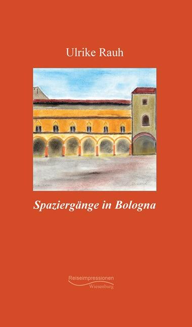 Vorderes Coverbild Spaziergänge in Bologna