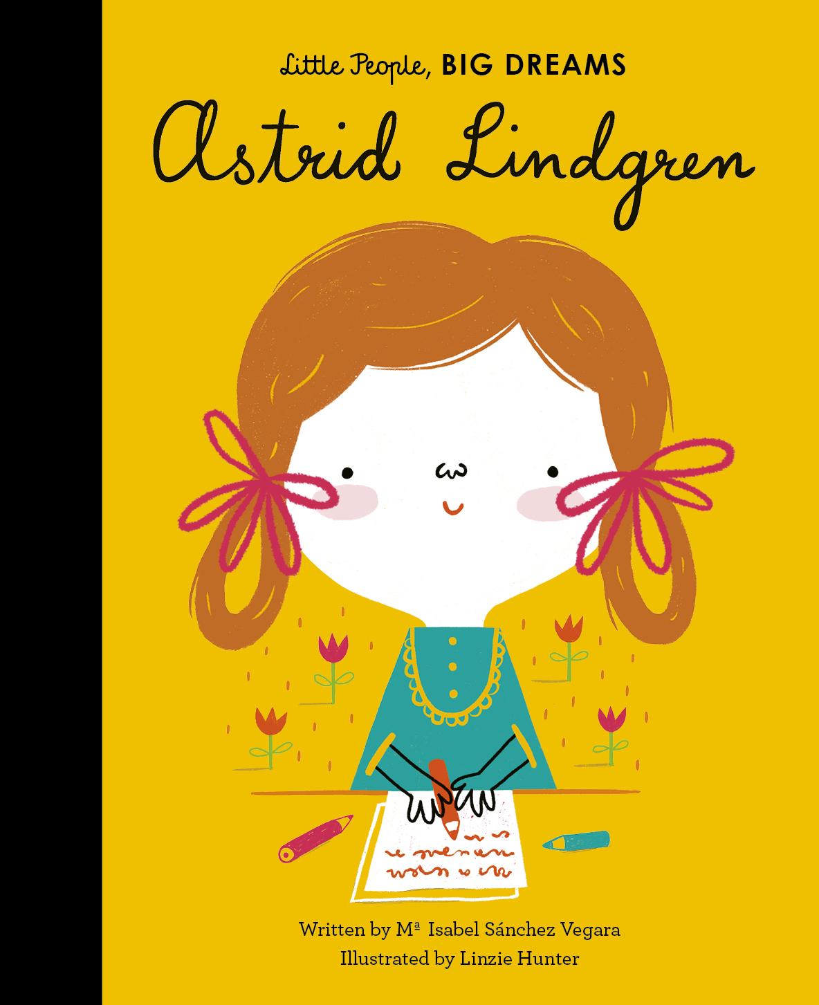 Vorderes Coverbild Little People, Big Dreams: Astrid Lindgren