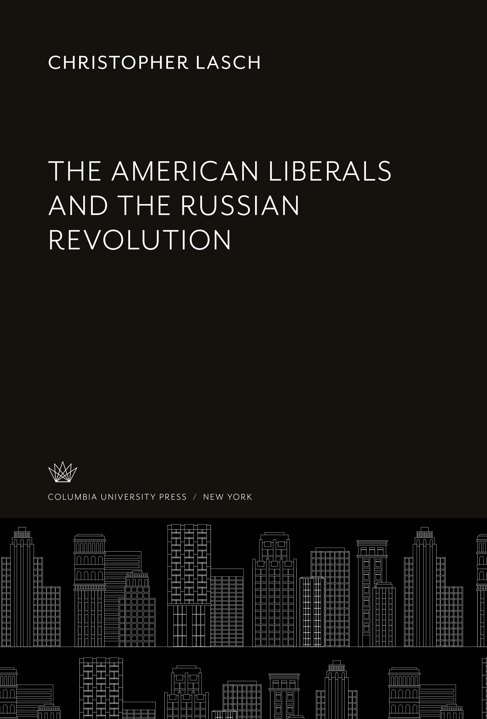 Vorderes Coverbild The American Liberals and the Russian Revolution