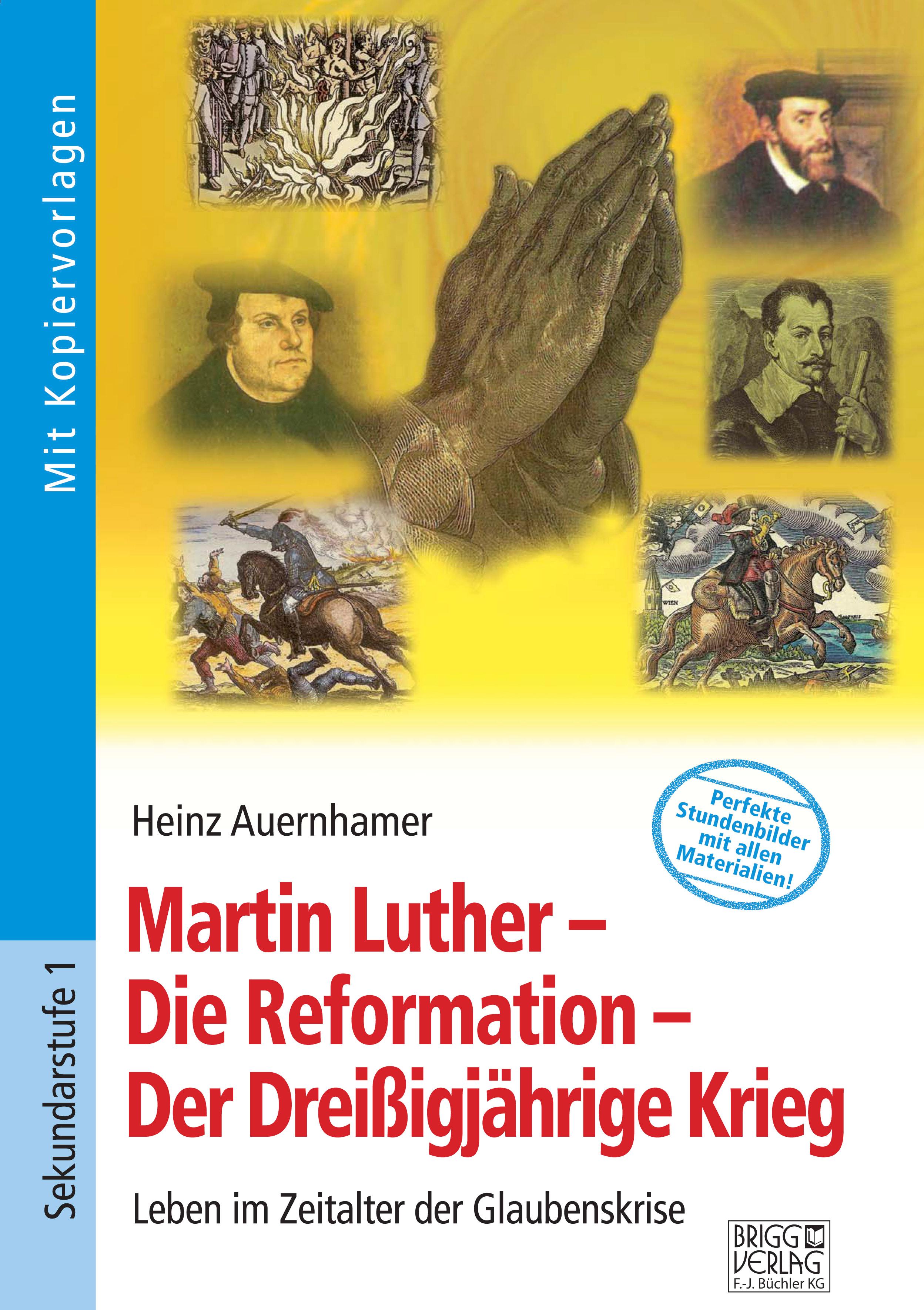 Vorderes Coverbild Martin Luther - Die Reformation - Der Dreißigjährige Krieg