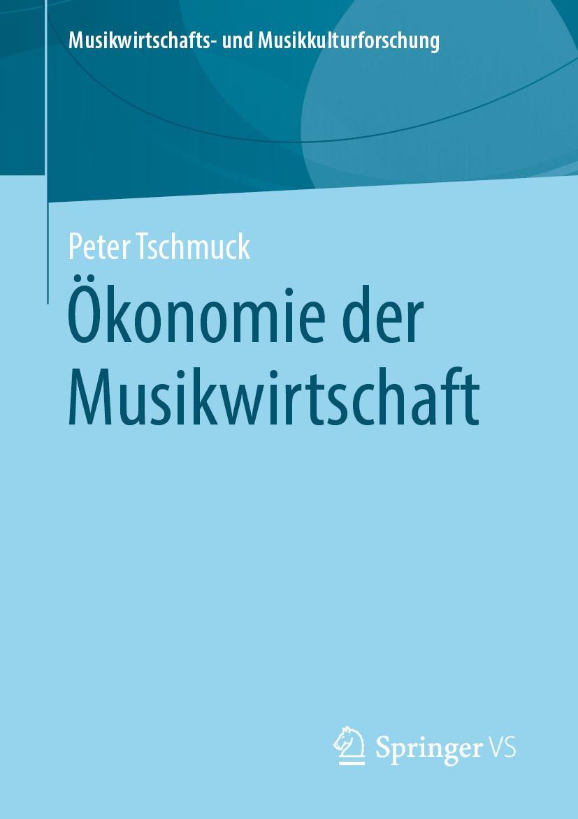 Vorderes Coverbild Ökonomie der Musikwirtschaft