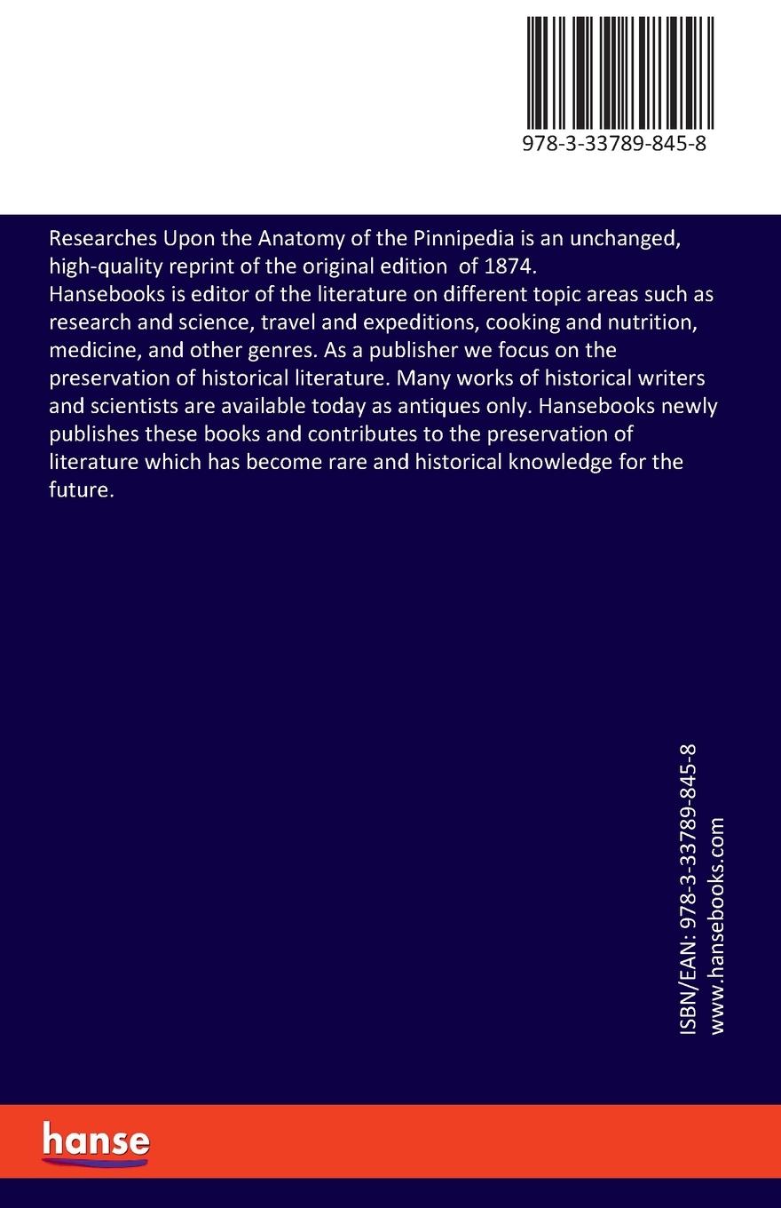 Rückseitencover Researches Upon the Anatomy of the Pinnipedia