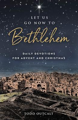 Vorderes Coverbild Let Us Go Now to Bethlehem