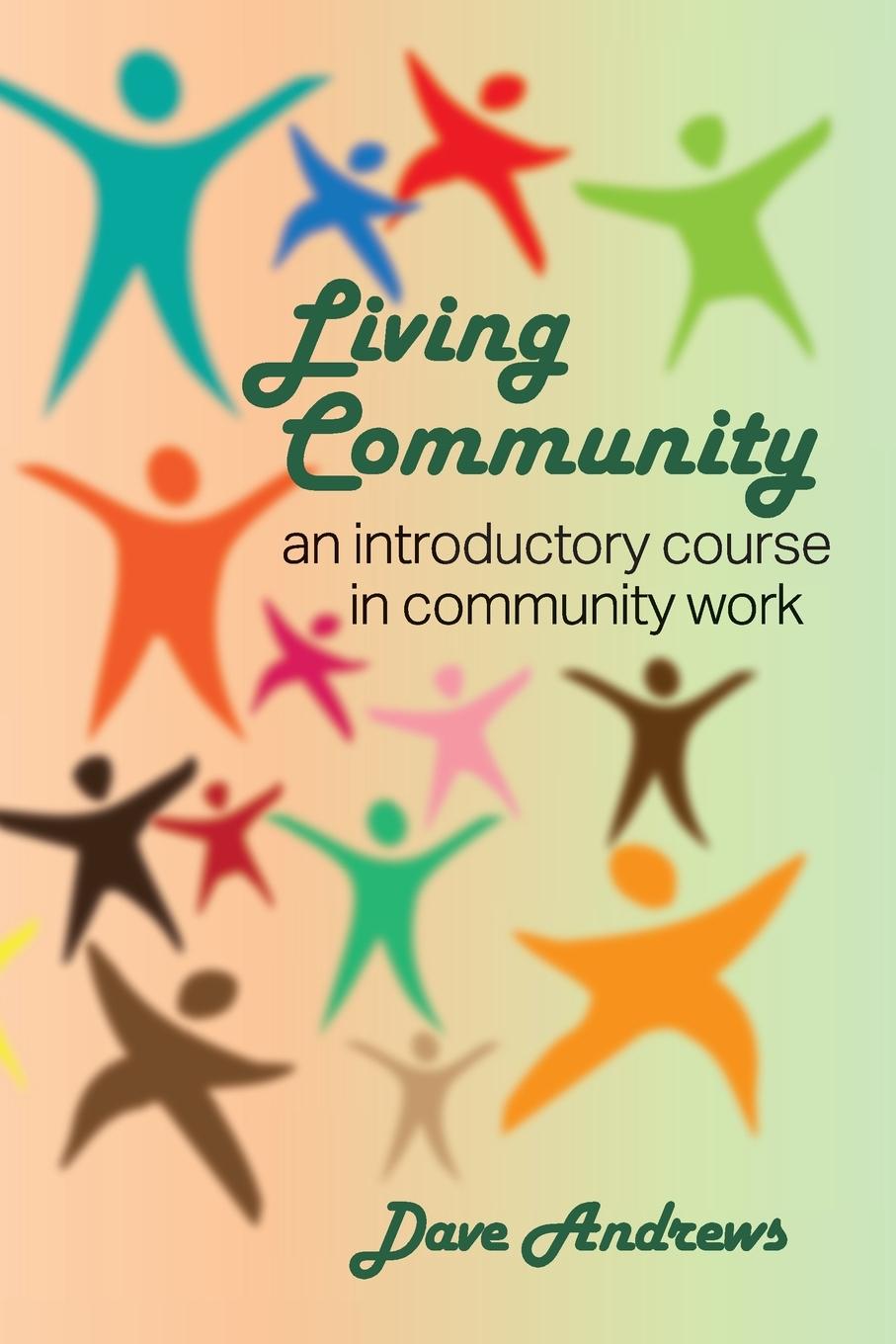 Vorderes Coverbild Living Community: An introductory course in community work