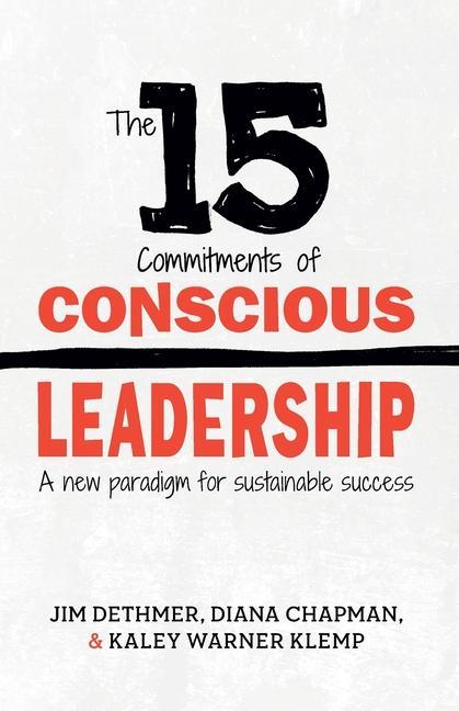Vorderes Coverbild The 15 Commitments of Conscious Leadership: A New Paradigm for Sustainable Success