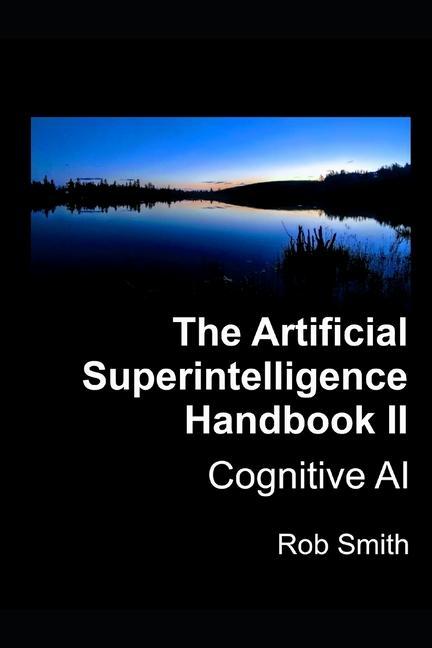Vorderes Coverbild Artificial Superintelligence Handbook II: Cognitive AI