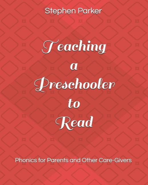 Vorderes Coverbild Teaching a Preschooler to Read: Phonics for Parents and Other Care-Givers