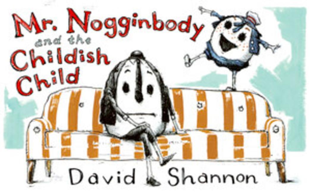 Vorderes Coverbild Mr. Nogginbody and the Childish Child