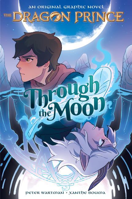 Vorderes Coverbild Through the Moon: A Graphic Novel (the Dragon Prince Graphic Novel #1)