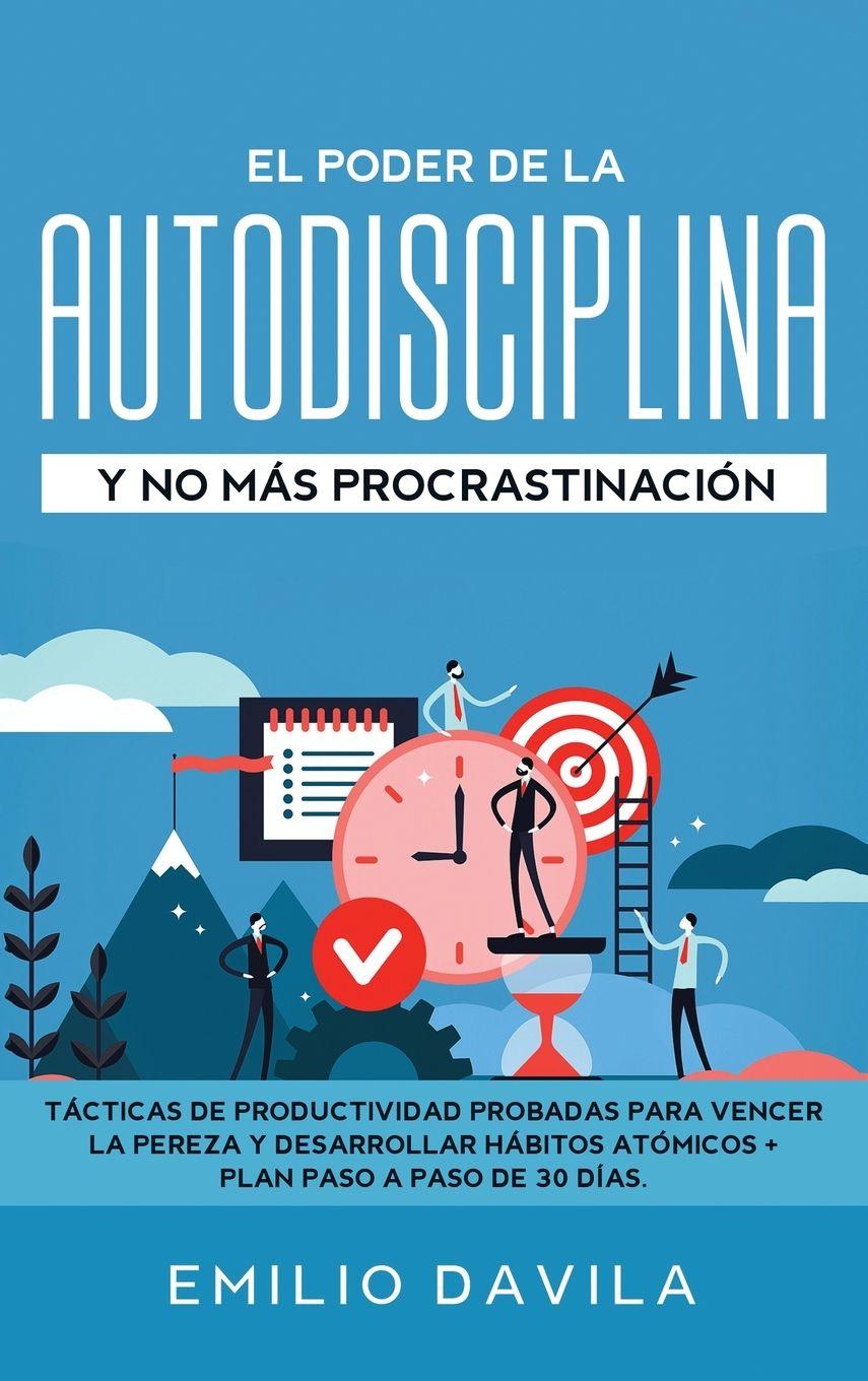 Vorderes Coverbild EL PODER DE LA AUTODISCIPLINA Y NO MÁS  PROCRASTINACIÓN