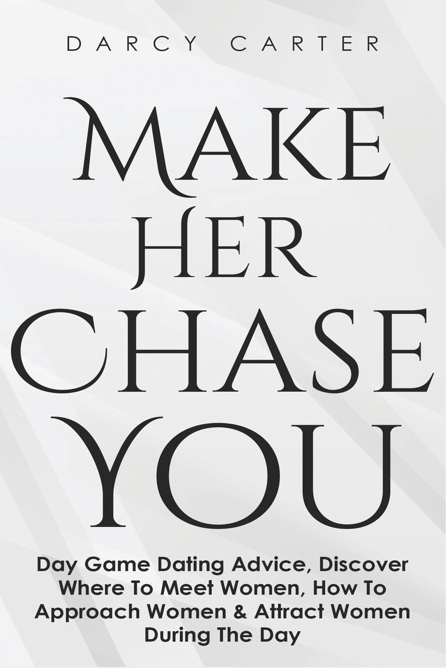 Vorderes Coverbild Make Her Chase You