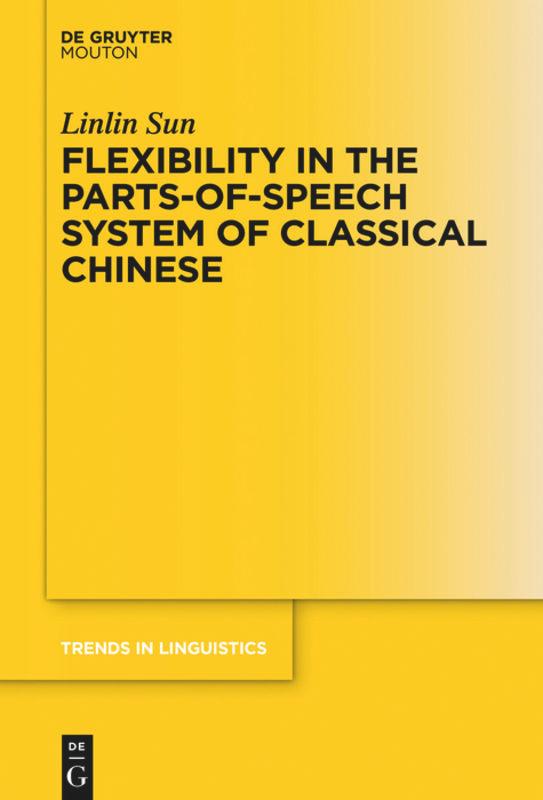 Vorderes Coverbild Flexibility in the Parts-of-Speech System of Classical Chinese