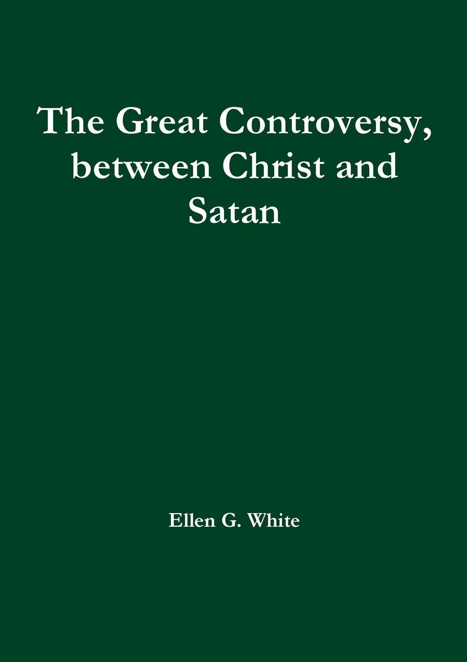 Vorderes Coverbild The Great Controversy, between Christ and Satan