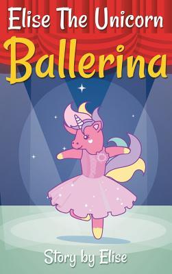 Vorderes Coverbild Elise The Unicorn Ballerina