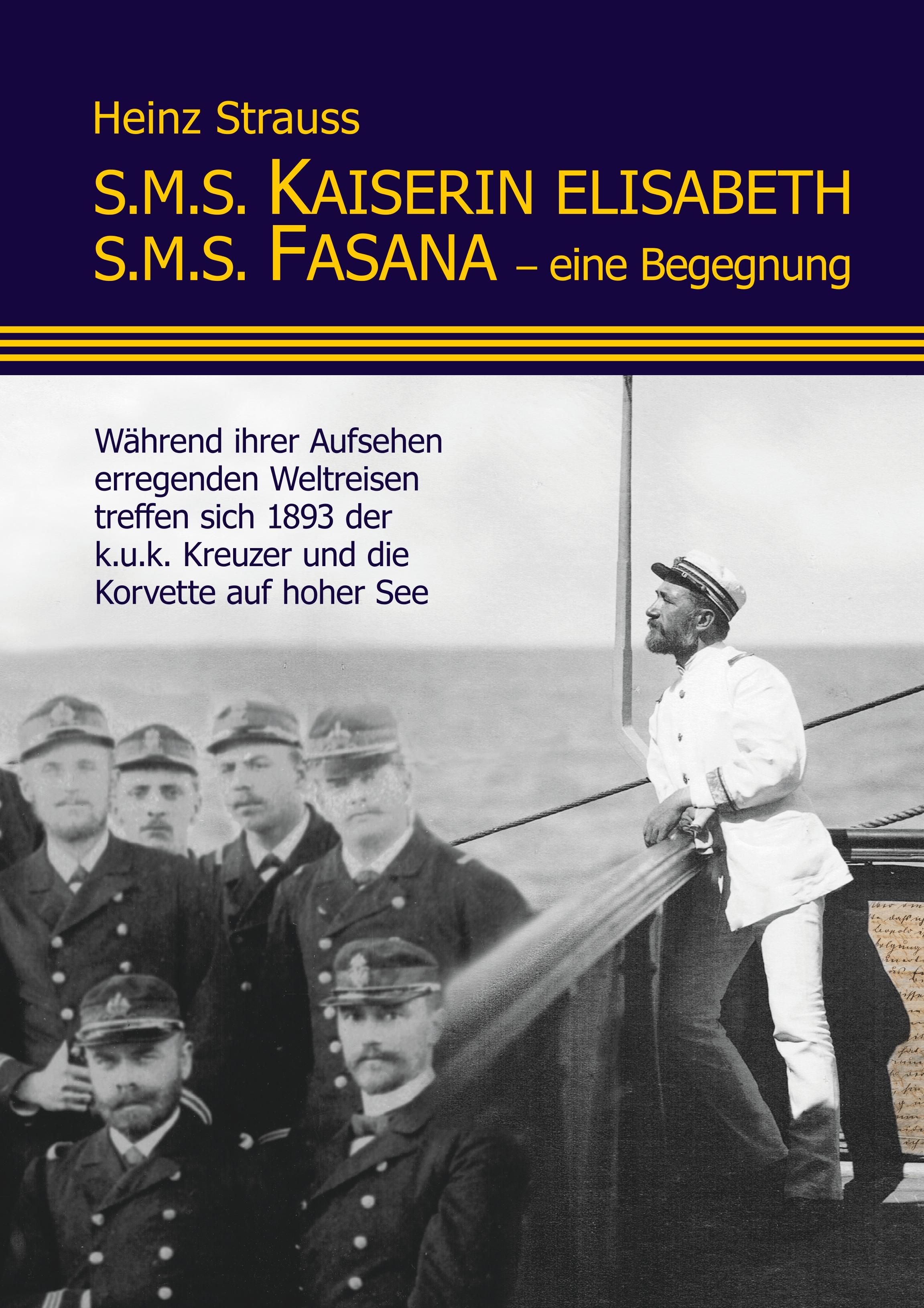 Vorderes Coverbild S.M.S. Kaiserin Elisabeth S.M.S. Fasana - eine Begegnung