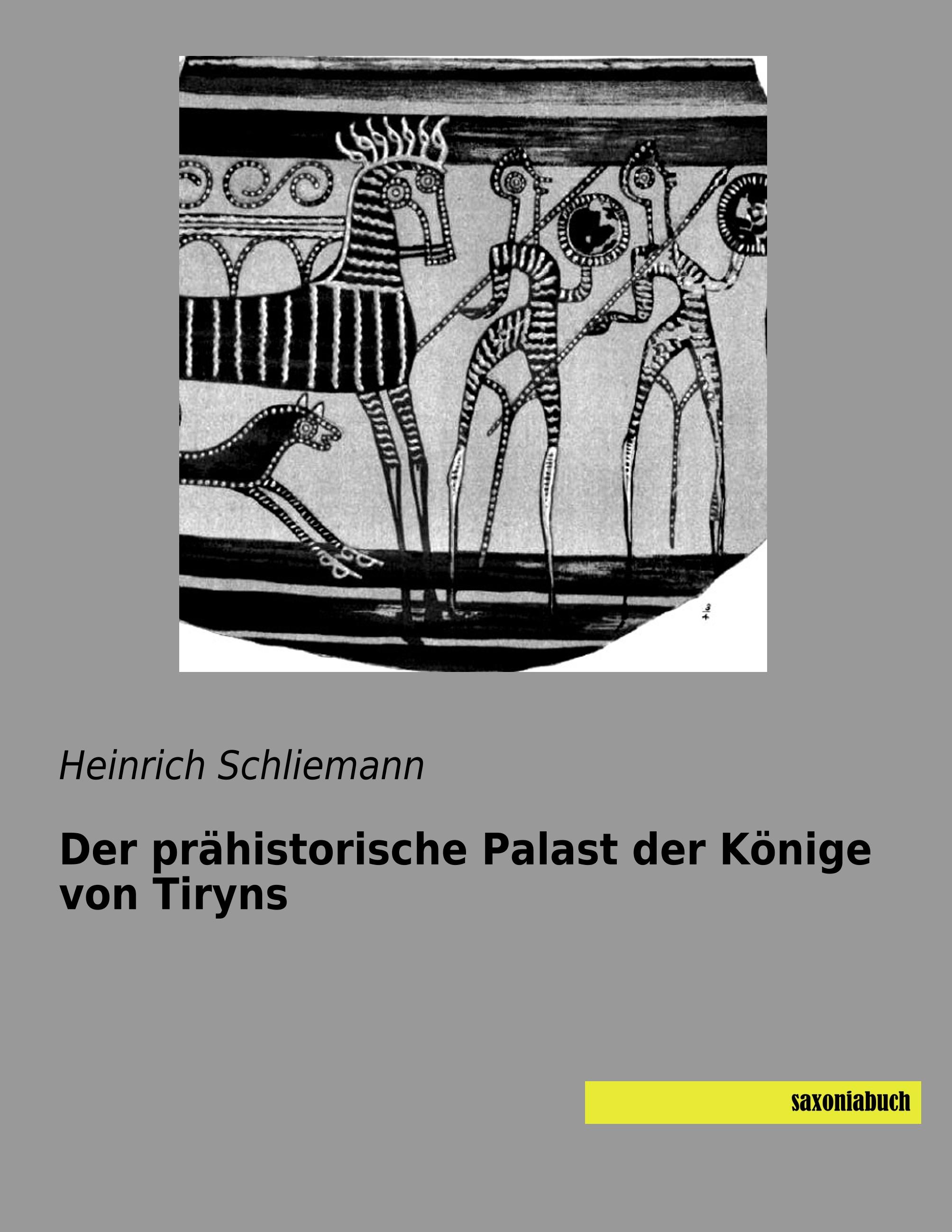Vorderes Coverbild Der prähistorische Palast der Könige von Tiryns