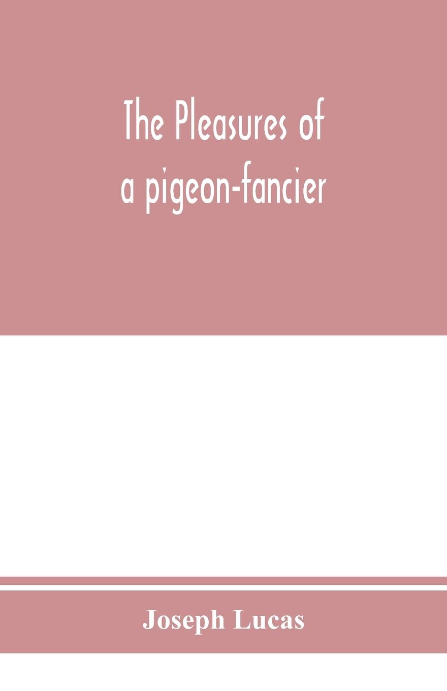 Vorderes Coverbild The pleasures of a pigeon-fancier