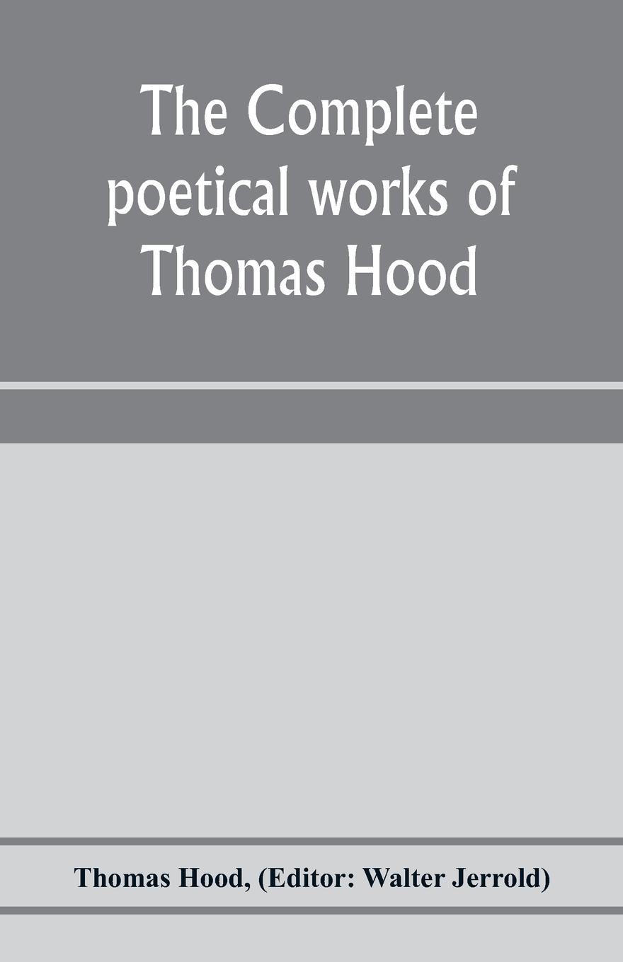 Vorderes Coverbild The complete poetical works of Thomas Hood
