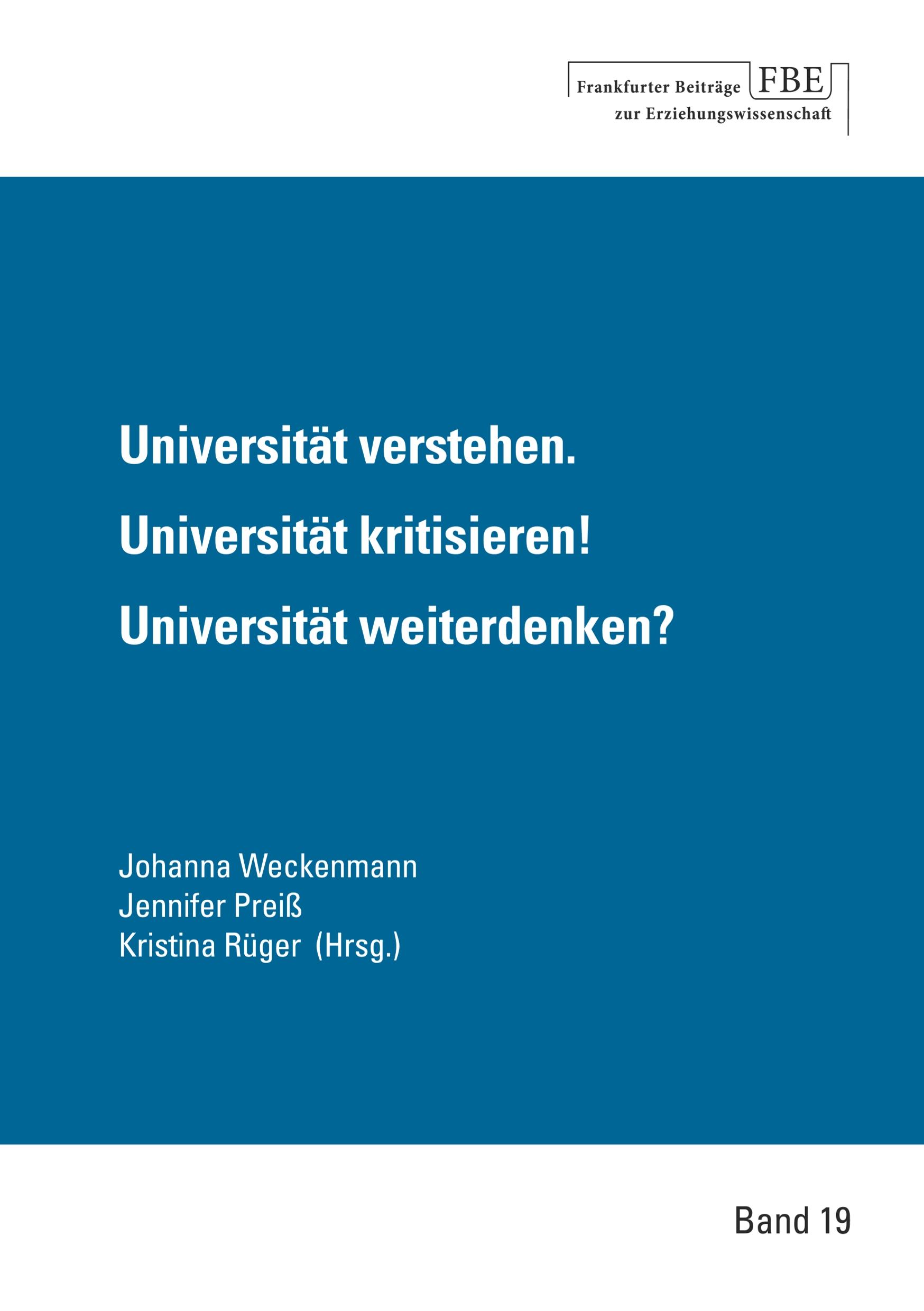 Vorderes Coverbild Universität verstehen. Universität kritisieren! Universität weiterdenken?