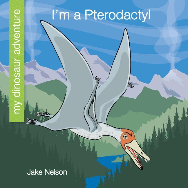 Vorderes Coverbild I'm a Pterodactyl