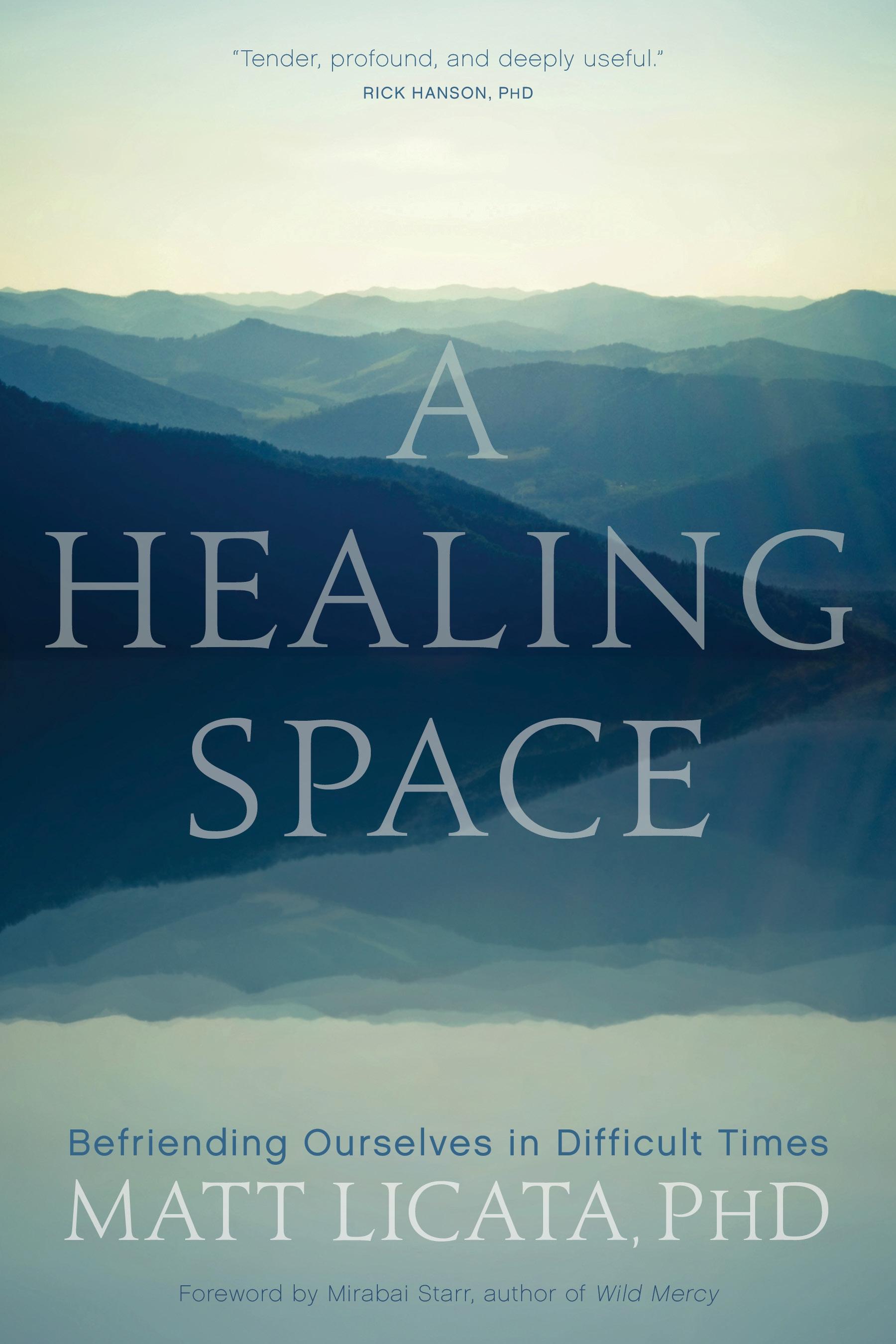 Vorderes Coverbild A Healing Space: Befriending Ourselves in Difficult Times