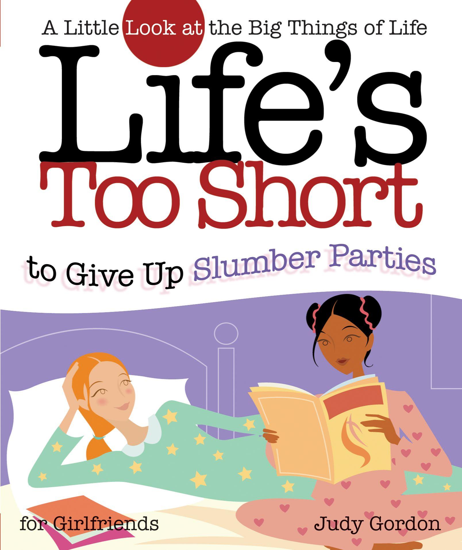 Vorderes Coverbild Life's Too Short to Give Up Slumber Parties
