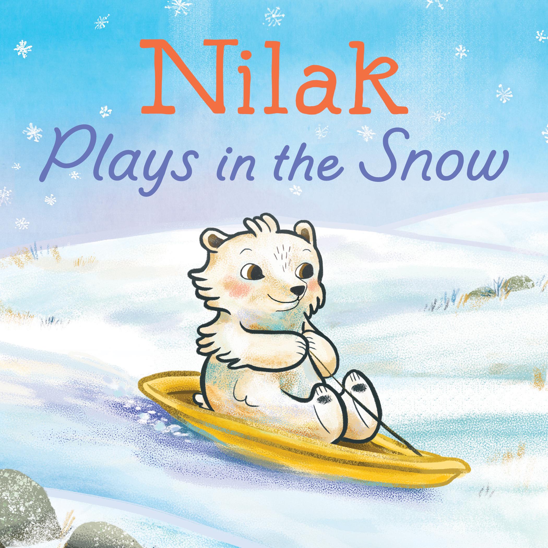 Vorderes Coverbild Nilak Plays in the Snow