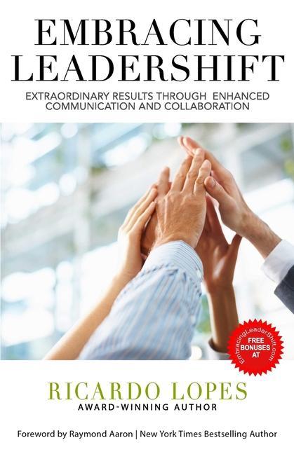 Vorderes Coverbild Embracing Leadershift: Extraordinary Results Through Enhanced Communication and Collaboration