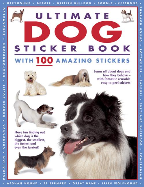 Vorderes Coverbild Ultimate Dog Sticker Book with 100 Amazing Stickers