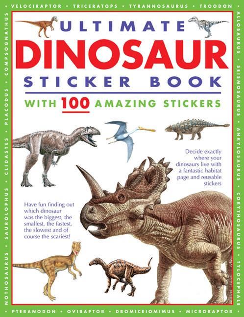 Vorderes Coverbild Ultimate Dinosaur Sticker Book with 100 Amazing Stickers