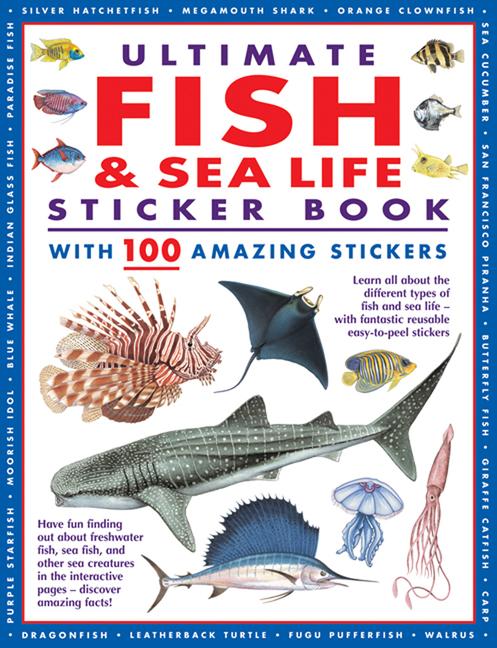 Vorderes Coverbild Ultimate Fish & Sea Life Sticker Book with 100 Amazing Stickers