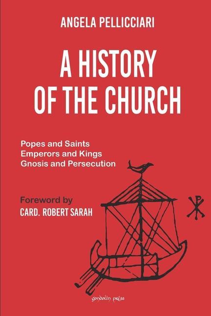 Vorderes Coverbild A History of the Church: Popes and Saints, Emperors and Kings, Gnosis and Persecution